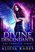 E-Book (epub) Divine Descendants: The Complete Series (Davina Universe Collections, #2) von Alicia Rades