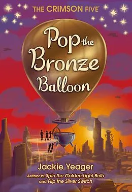 E-Book (epub) Pop the Bronze Balloon von Jackie Yeager