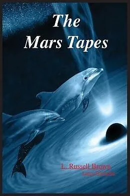 E-Book (epub) The Mars Tapes von L. Russell Brown, Larry E. Wacholtz