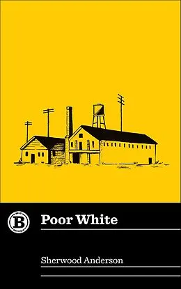 E-Book (epub) Poor White von Sherwood Anderson