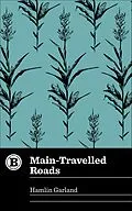 E-Book (epub) Main-Travelled Roads von Hamlin Garland