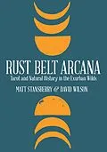 E-Book (epub) Rust Belt Arcana von Matt Stansberry, David Wilson