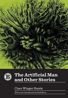 E-Book (epub) The Artificial Man and Other Stories von Clare Winger Harris