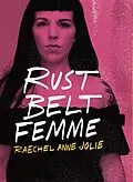 E-Book (epub) Rust Belt Femme von Raechel Anne Jolie
