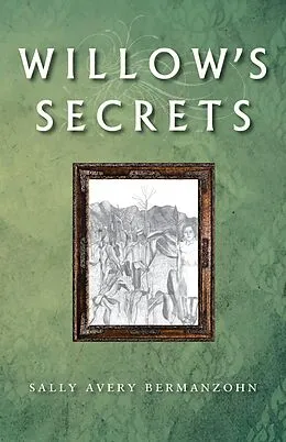 E-Book (epub) Willow's Secrets von Sally Avery Bermanzohn
