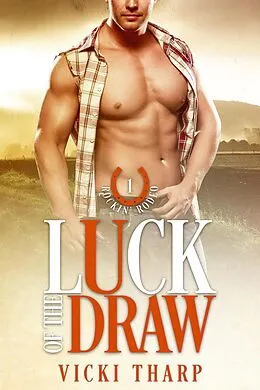 E-Book (epub) Luck of the Draw (Rockin' Rodeo Series, #1) von Vicki Tharp