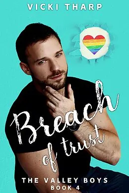 E-Book (epub) Breach of Trust (Valley Boys, #4) von Vicki Tharp