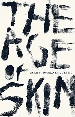 E-Book (epub) The Age of Skin von Dubravka Ugresic
