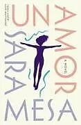 Kartonierter Einband Un Amor: A Novel von Sara Mesa