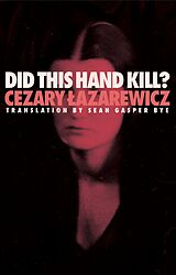 eBook (epub) Did This Hand Kill? de Cezary Lazarewicz