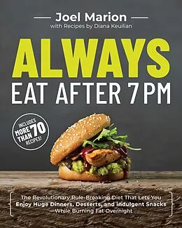E-Book (epub) Always Eat After 7 PM von Joel Marion, Diana Keuilian