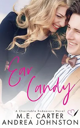 E-Book (epub) Ear Candy (Charitable Endeavors, #2) von Me Carter