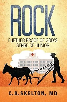 E-Book (epub) Rock, Further Proof of God's Sense of Humor von C. B. Skelton