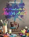 E-Book (epub) Let's Paint with the Master Artist von Dorothy Slikker