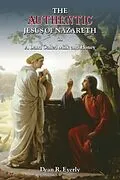 E-Book (epub) The Authentic Jesus of Nazareth in A Land Called Milk and Honey von Dean R. Eyerly
