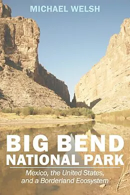 E-Book (epub) Big Bend National Park von Welsh Michael Welsh