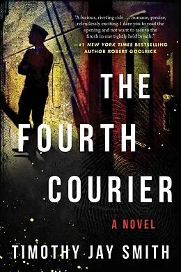E-Book (epub) The Fourth Courier von Timothy Jay Smith