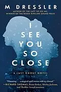 E-Book (epub) I See You So Close von M. Dressler