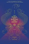 E-Book (epub) The Quail Who Wears The Shirt von Jeremy T. Wilson