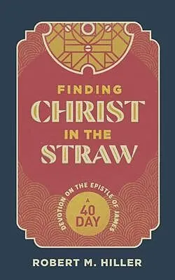 E-Book (epub) Finding Christ in the Straw von Robert M. Hiller