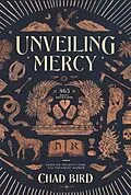 E-Book (epub) Unveiling Mercy von Chad Bird