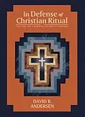E-Book (epub) In Defense of Christian Ritual von David Andersen