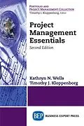 E-Book (epub) Project Management Essentials, Second Edition von Kathryn N. Wells, Timothy J. Kloppenborg