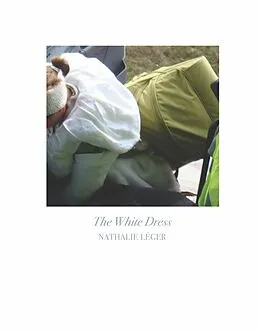 E-Book (epub) The White Dress von Nathalie Léger