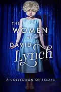 E-Book (epub) Women of David Lynch von Scott Ryan, Philippa Snow, David Bushman