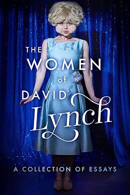 E-Book (epub) Women of David Lynch von Scott Ryan, Philippa Snow, David Bushman