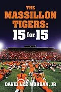 E-Book (epub) Massillon Tigers von Jr. David Lee Morgan