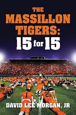 E-Book (epub) Massillon Tigers von Jr. David Lee Morgan