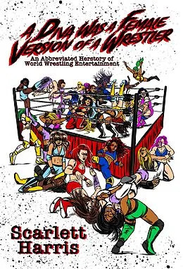 E-Book (epub) Diva Was a Female Version of a Wrestler von Scarlett Harris