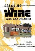 E-Book (epub) Cracking The Wire During Black Lives Matter von Ronda Racha Penrice