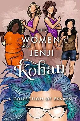 E-Book (epub) Women of Jenji Kohan: Weeds, Orange is the New Black, and GLOW von Scarlett Harris