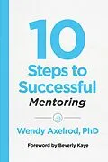 E-Book (epub) 10 Steps to Successful Mentoring von Wendy Axelrod
