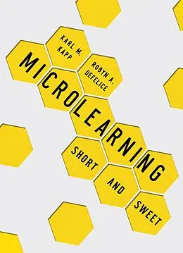 E-Book (epub) Microlearning von Karl M. Kapp, Robyn A. Defelice