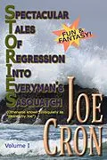 E-Book (epub) Spectacular Tales of Regression Into Everyman's Sasquatch, Volume I von Joe Cron
