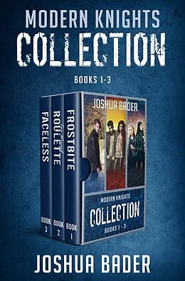 E-Book (epub) Modern Knights Collection Books 1-3 von Joshua Bader