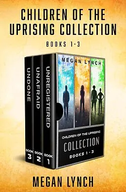 E-Book (epub) Children of the Uprising Collection Books 1-3 von Megan Lynch