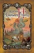 Couverture cartonnée Agatha H. and the Clockwork Princess de Phil Foglio, Kaja Foglio