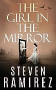 Kartonierter Einband The Girl in the Mirror von Steven Ramirez