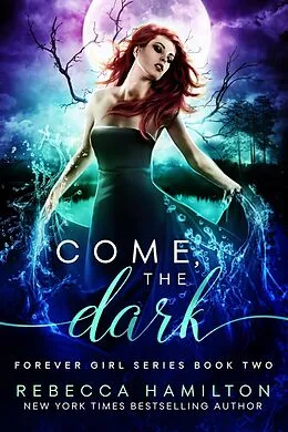 E-Book (epub) Come, the Dark von Rebecca Hamilton