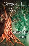 E-Book (epub) Ex Marks the Spot von Gregory L Norris