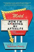 E-Book (epub) How I'm Spending My Afterlife von Spencer Fleury