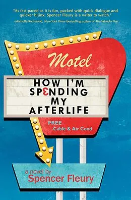 E-Book (epub) How I'm Spending My Afterlife von Spencer Fleury