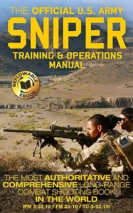 E-Book (epub) The Official US Army Sniper Training and Operations Manual von Us Army, Rick Carlile