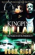 Kartonierter Einband Kingpin Killaz von Hood Rich