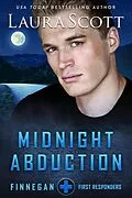 E-Book (epub) Midnight Abduction (Finnegan First Responders, #4) von Laura Scott