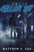 E-Book (epub) Caller 107 von Matthew S. Cox